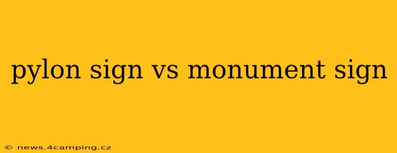 pylon sign vs monument sign