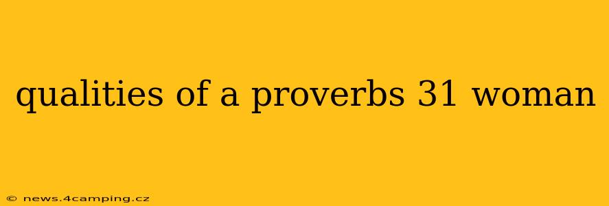 qualities of a proverbs 31 woman