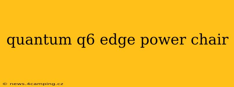 quantum q6 edge power chair