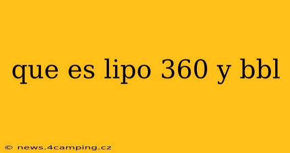 que es lipo 360 y bbl