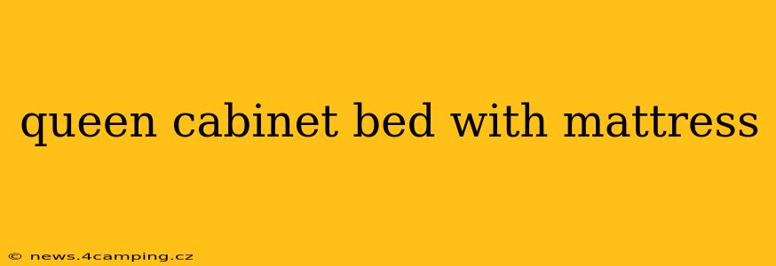 queen cabinet bed with mattress