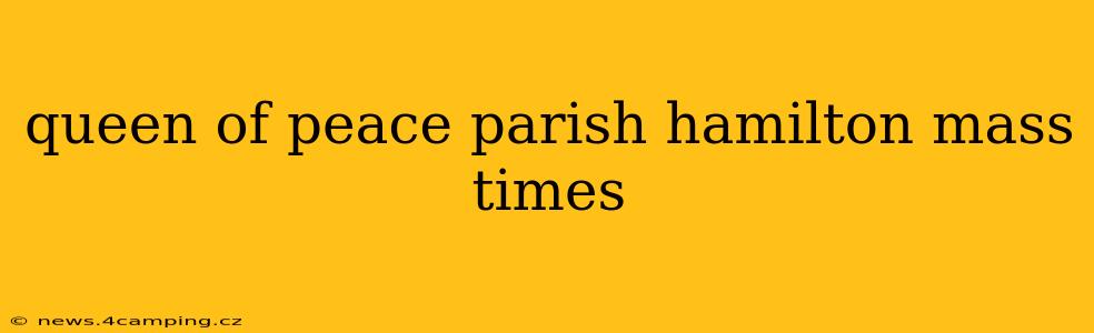 queen of peace parish hamilton mass times