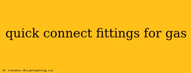 quick connect fittings for gas