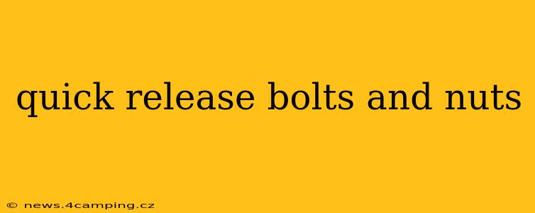 quick release bolts and nuts