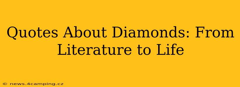 Quotes About Diamonds: From Literature to Life