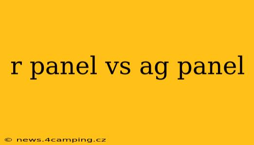 r panel vs ag panel