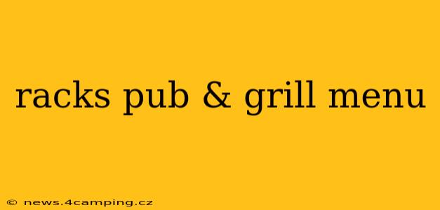 racks pub & grill menu
