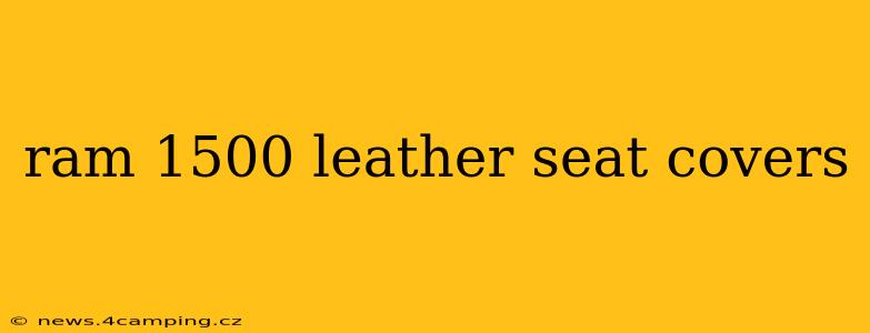 ram 1500 leather seat covers