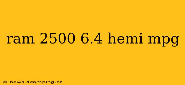 ram 2500 6.4 hemi mpg