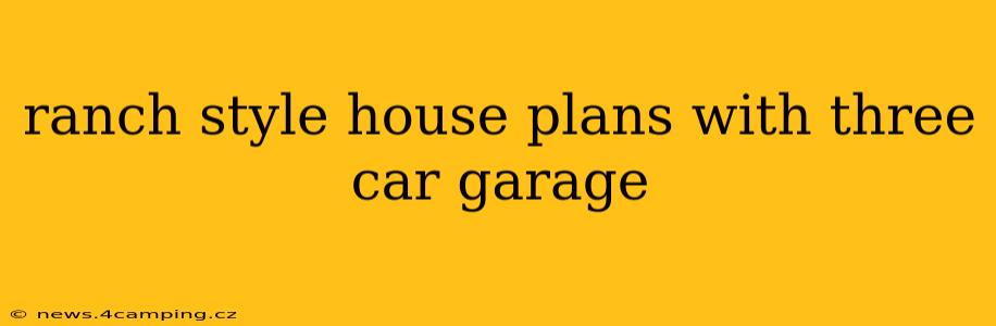 ranch style house plans with three car garage