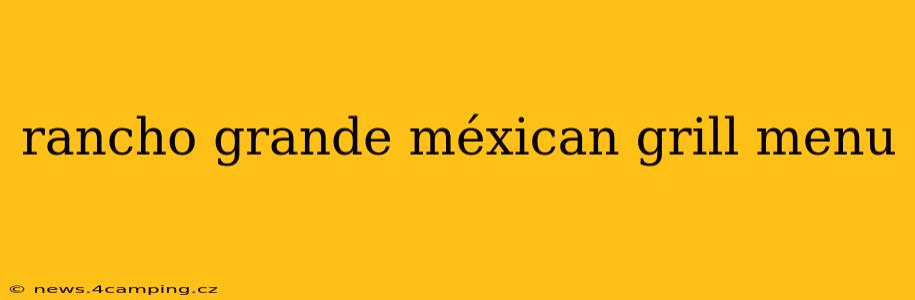 rancho grande méxican grill menu