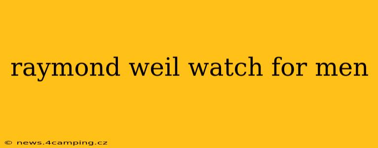 raymond weil watch for men