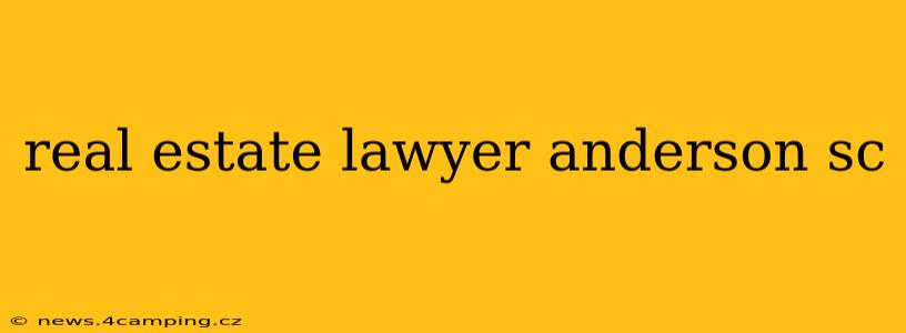 real estate lawyer anderson sc