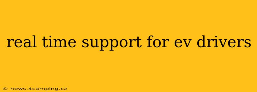 real time support for ev drivers