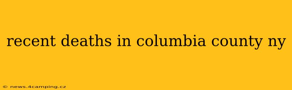 recent deaths in columbia county ny