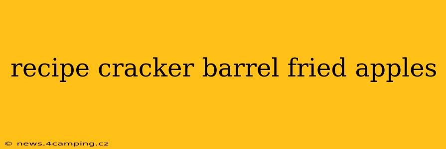 recipe cracker barrel fried apples