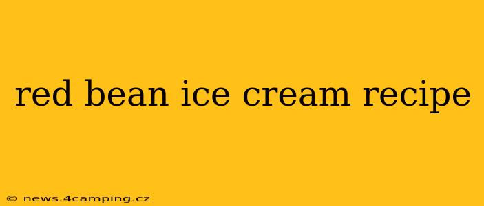 red bean ice cream recipe