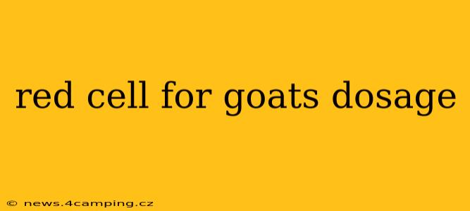 red cell for goats dosage