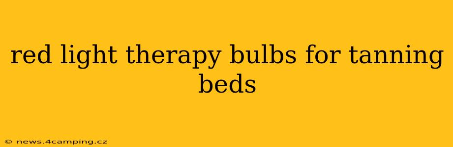 red light therapy bulbs for tanning beds