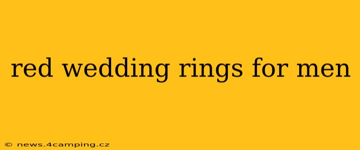red wedding rings for men
