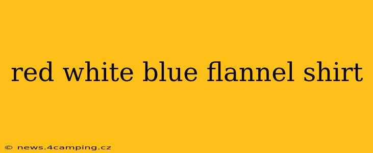 red white blue flannel shirt