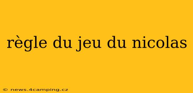 règle du jeu du nicolas