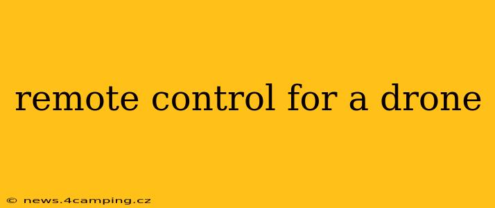 remote control for a drone