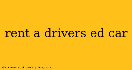 rent a drivers ed car