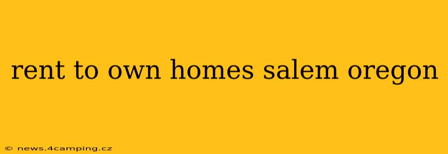 rent to own homes salem oregon