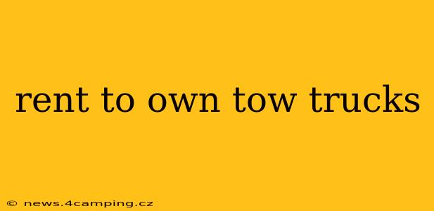 rent to own tow trucks