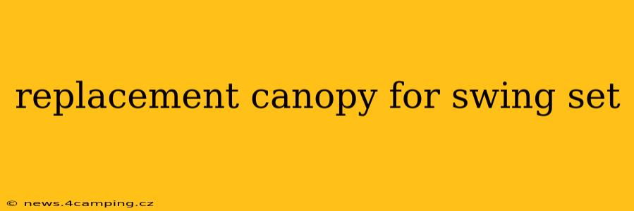 replacement canopy for swing set