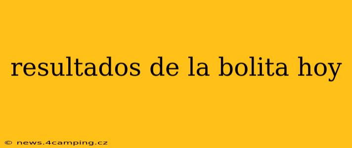 resultados de la bolita hoy