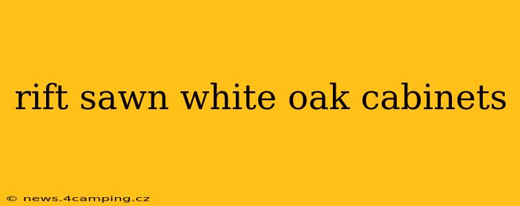 rift sawn white oak cabinets