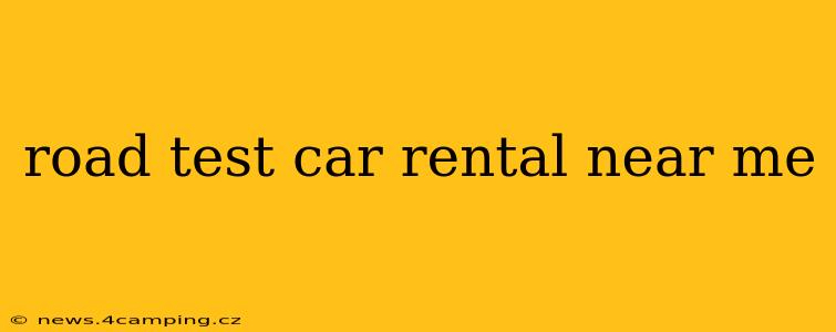 road test car rental near me