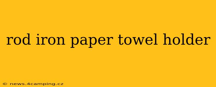 rod iron paper towel holder
