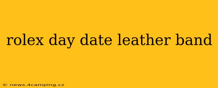 rolex day date leather band
