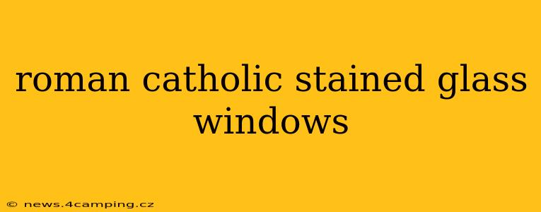 roman catholic stained glass windows