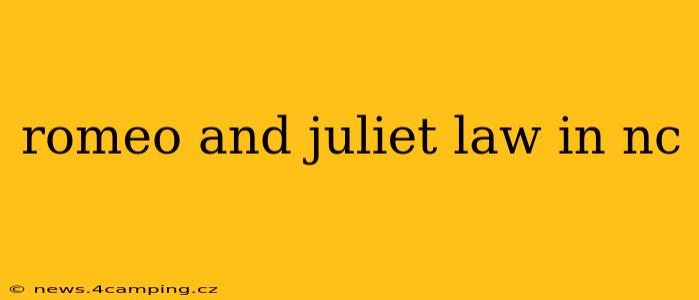 romeo and juliet law in nc