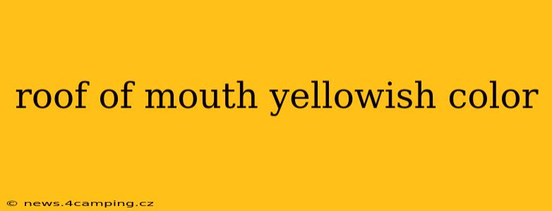 roof of mouth yellowish color
