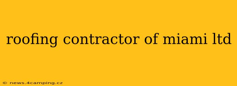 roofing contractor of miami ltd