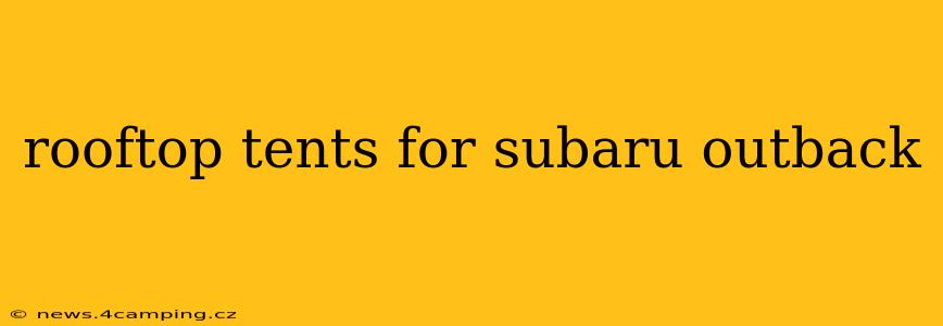 rooftop tents for subaru outback