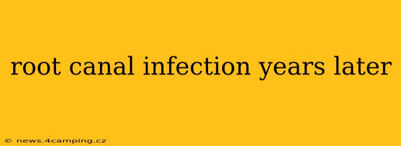 root canal infection years later