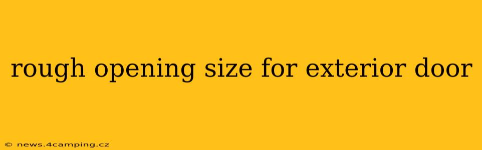 rough opening size for exterior door