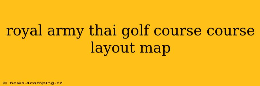 royal army thai golf course course layout map