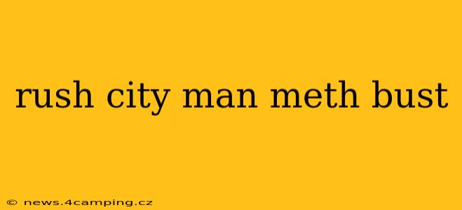 rush city man meth bust