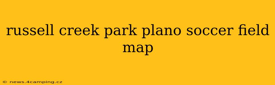 russell creek park plano soccer field map