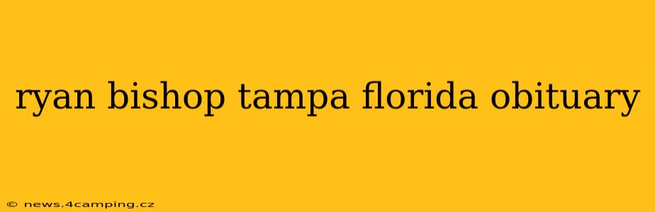 ryan bishop tampa florida obituary