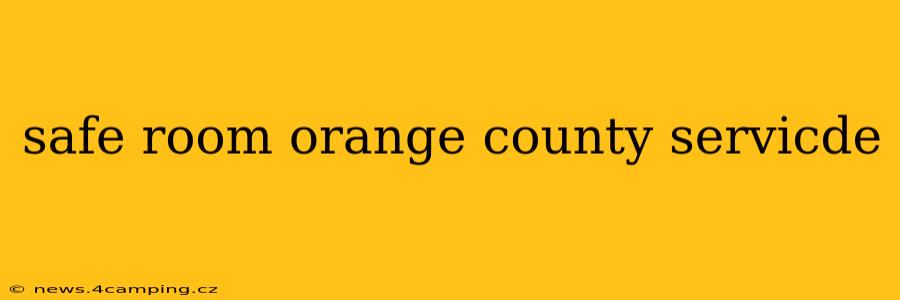 safe room orange county servicde
