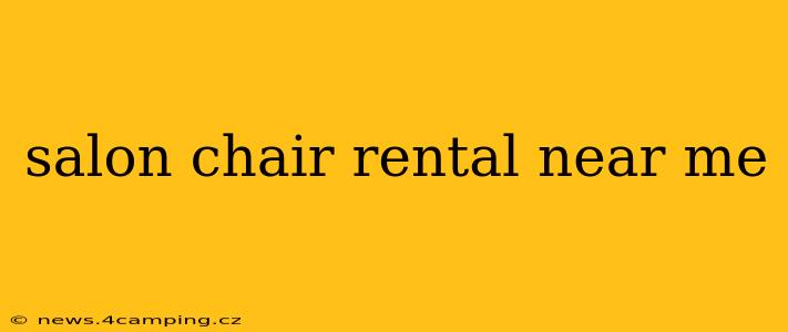 salon chair rental near me