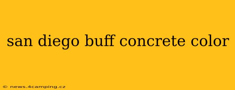 san diego buff concrete color